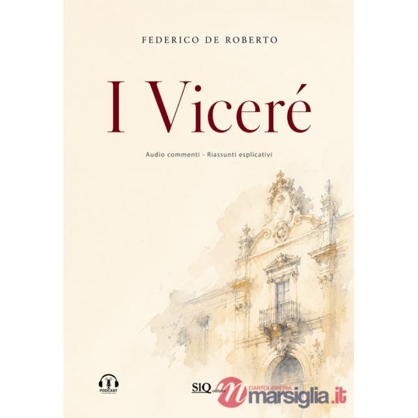 Viceré. Audio commenti. Riassunti esplicativi (I)