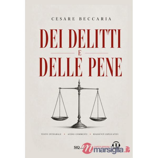Dei delitti e delle pene. Audio commenti. Riassunti esplicativi
