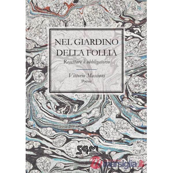Nel giardino della follia. Resettare è obbligatorio