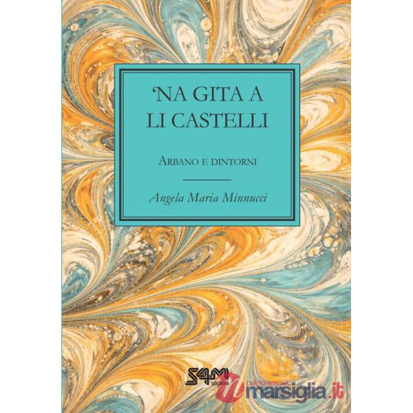 'Na gita a li Castelli. Arbano e dintorni