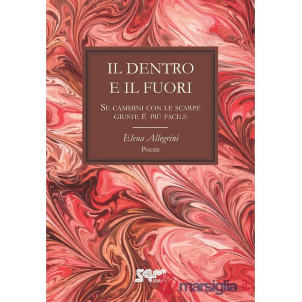Dentro e il fuori. Se cammini con le scarpe giuste, è più facile (Il)