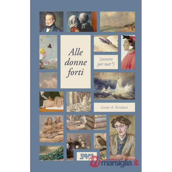Alle donne forti. (Ovvero per tutt*)