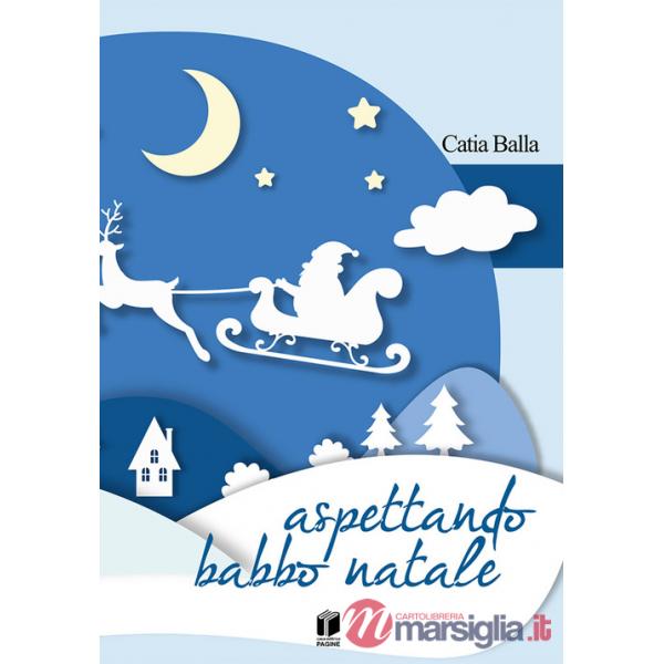 Aspettando Babbo Natale. Ediz. a colori