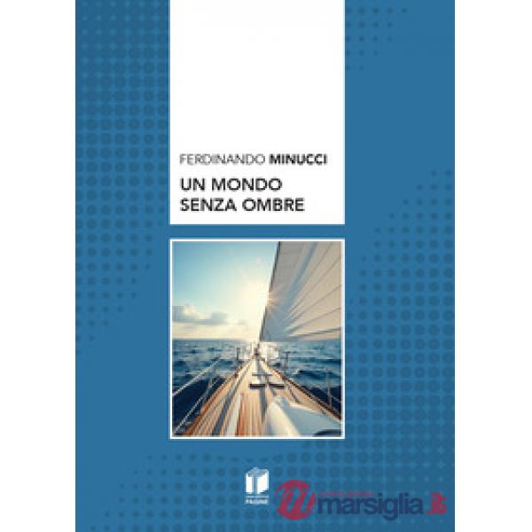 Mondo senza ombre (Un)