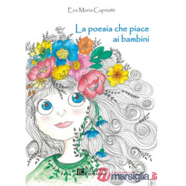 Poesia che piace ai bambini. Ediz. per la scuola (La)