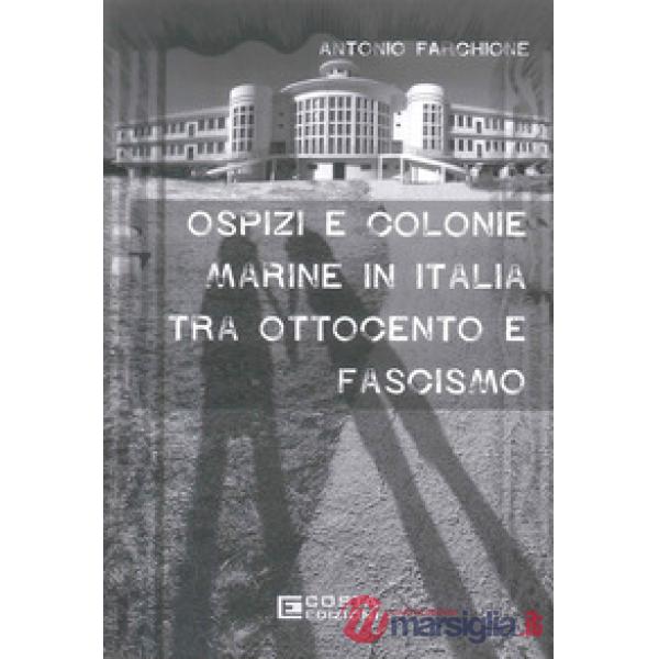 Ospiti e colonie marine in Italia tra Ottocento e Fascismo