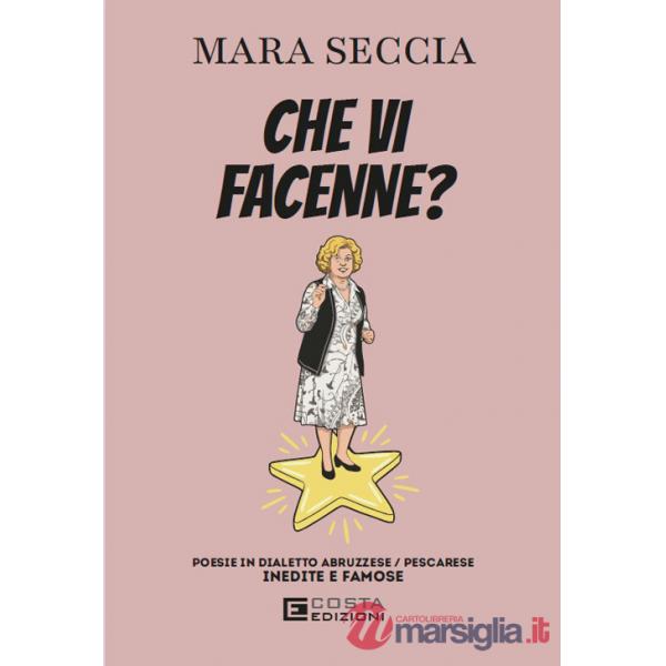Che vi facenne? Poesie in dialetto abruzzese/pescarese