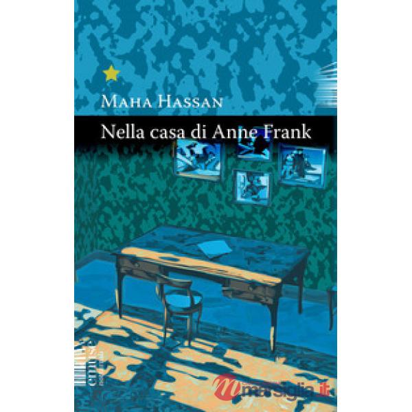 Nella casa di Anne Frank