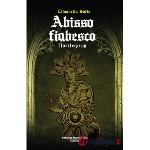 Abisso fiabesco. Florilegium