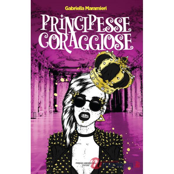 Principesse coraggiose. Ediz. a colori