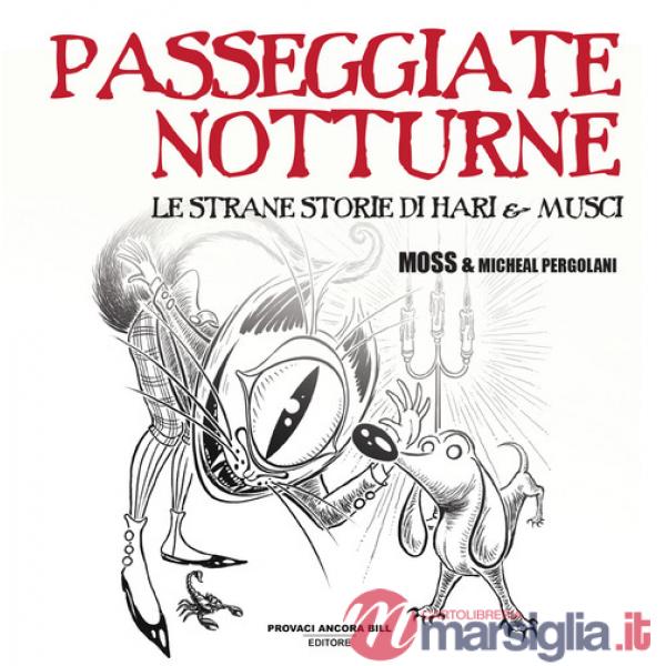 Passeggiate notturne. Le strane storie di Hari e Musci