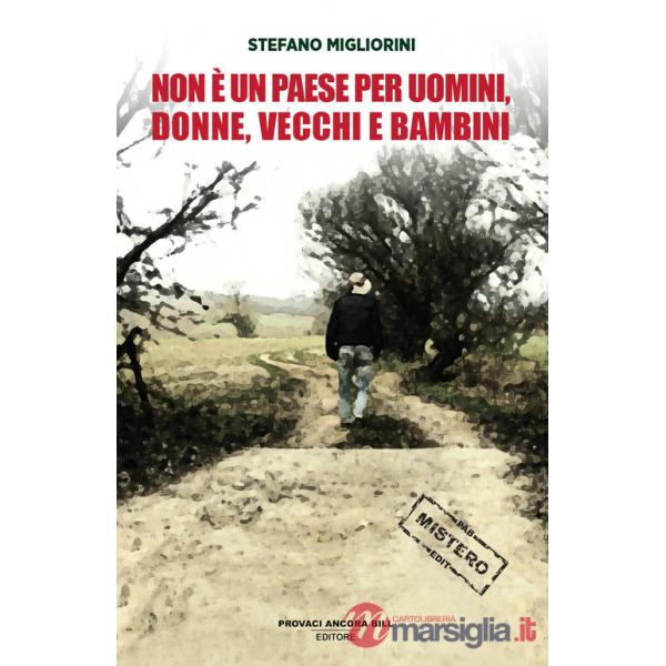 Non è un paese per uomini, vecchi, donne e bambini