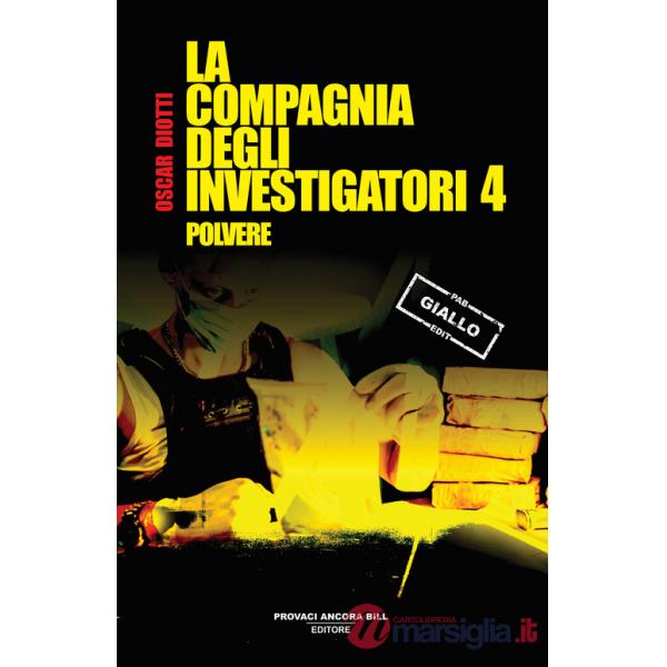 Polvere. La compagnia degli investigatori. Vol. 4