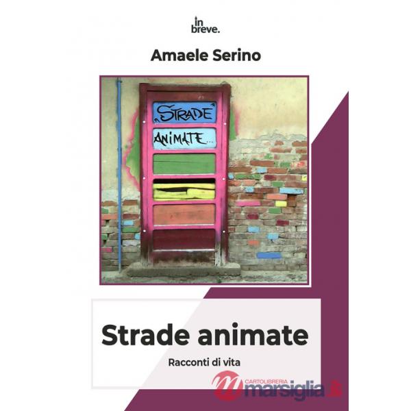 Strade animate. Racconti di vita