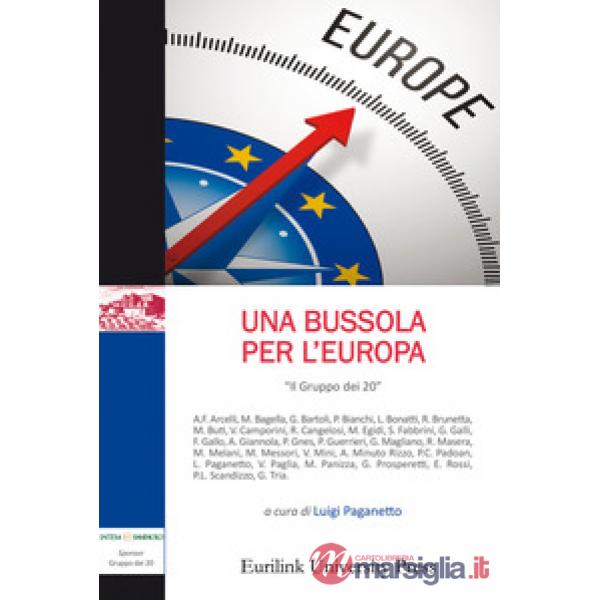 Bussola per l'Europa. Nuova ediz. (Una)