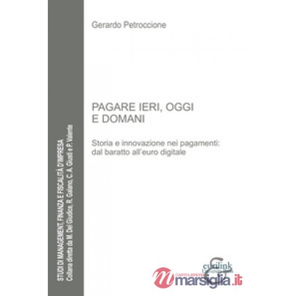 Pagare ieri, oggi e domani. Storia e innovazione nei pagamenti: dal baratto all'euro digitale