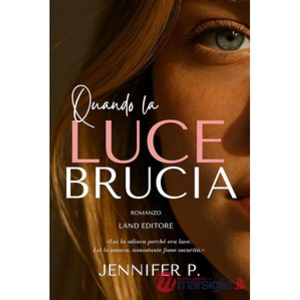Quando la luce brucia