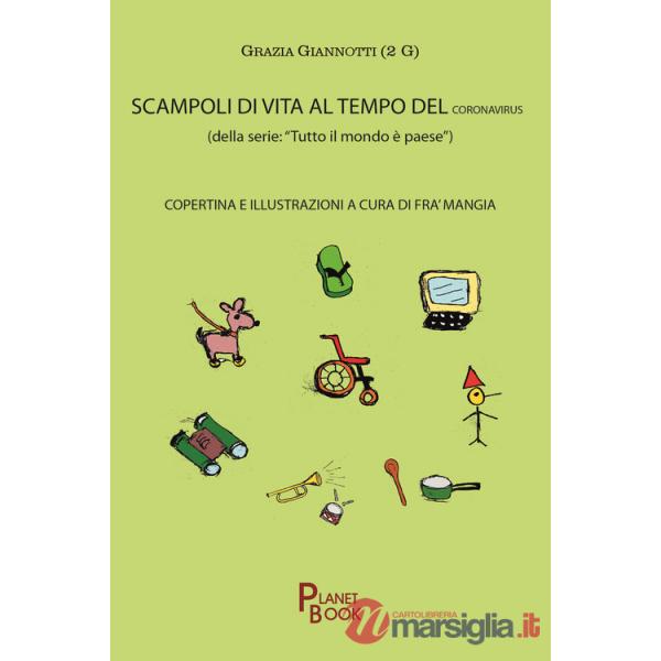 Scampoli di vita al tempo del coronavirus. «Tutto il mondo è paese»