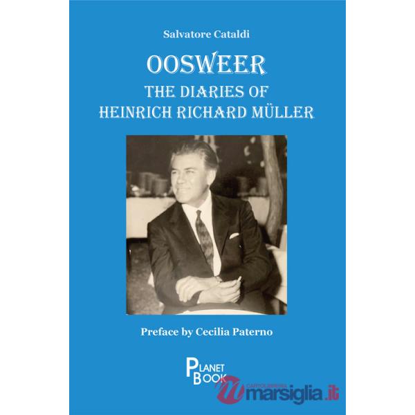 Oosweer. The diaries of Heinrich Richard Müller