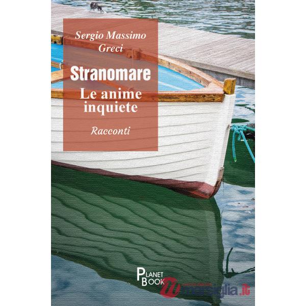 Stranomare. Le anime inquiete