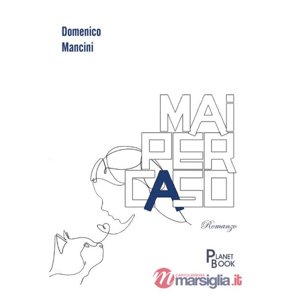 Mai per caso