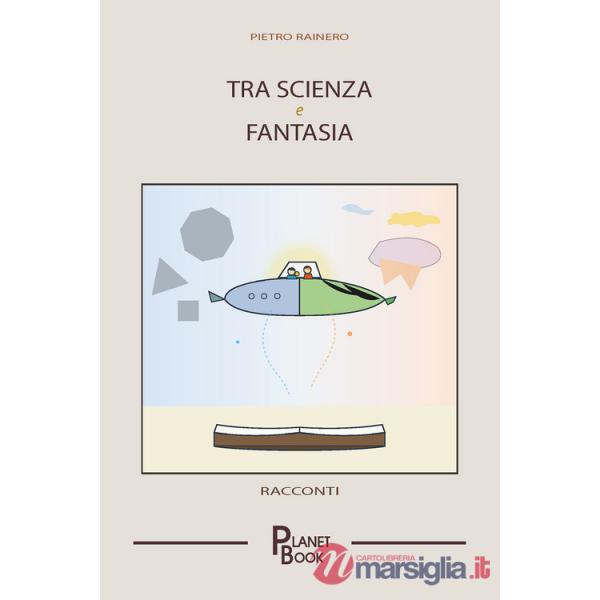 Tra scienza e fantasia