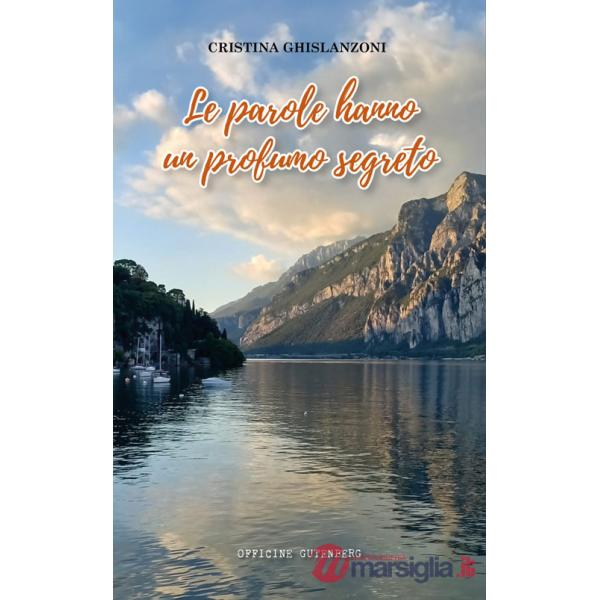 Parole hanno un profumo segreto (Le)