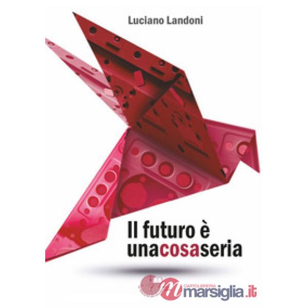 Il futuro è una cosa seria