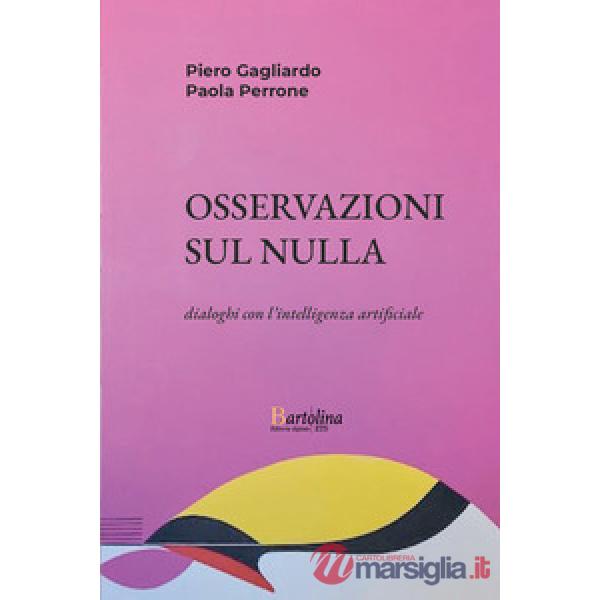Osservazioni sul nulla. Dialoghi con l'intelligenza artificiale