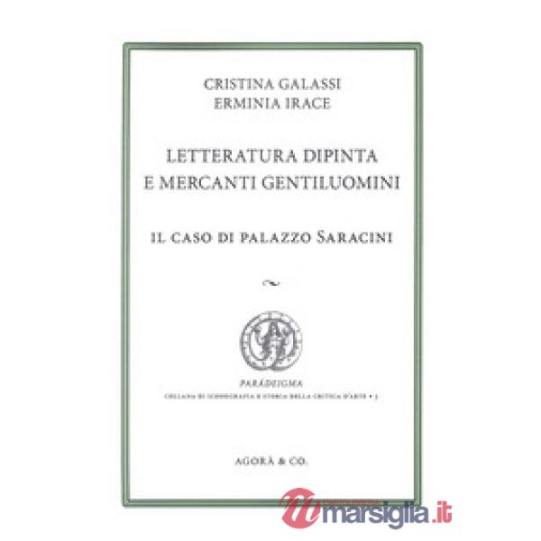Letteratura dipinta e mercanti gentiluomini. Il caso di Palazzo Saracini