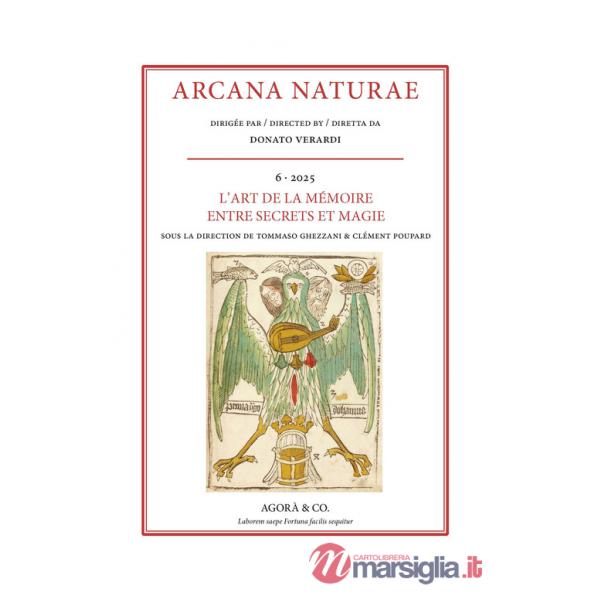 Arcana naturae (2025). Vol. 6: L' art de la mémoire entre secrets et magie