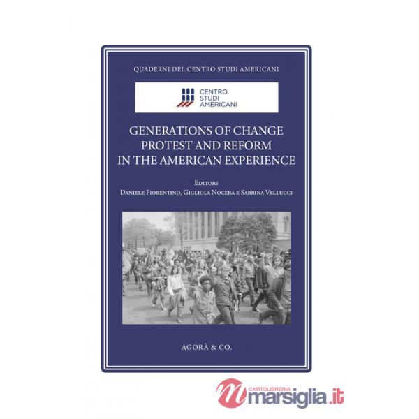 Generations of Change. Protest and Reform in the American Experience