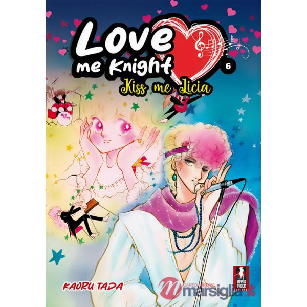 Love me knight. Kiss me Licia. Vol. 6