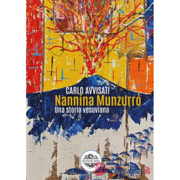 Nannina Munzurrò. Una storia vesuviana