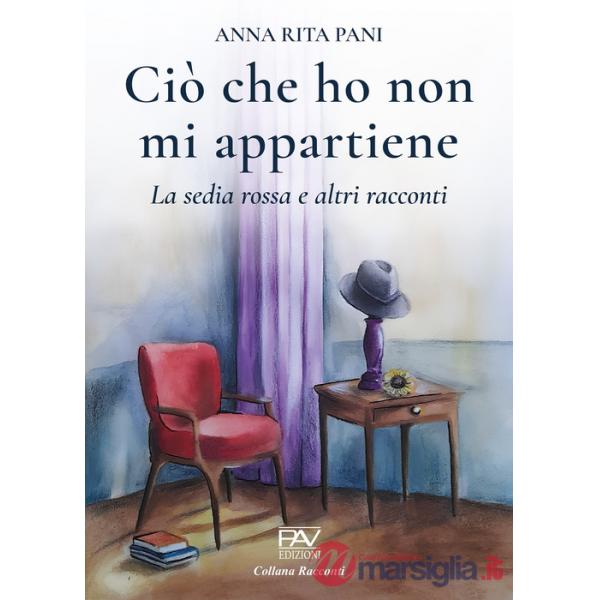 Ciò che ho non mi appartiene. La sedia rossa e altri racconti