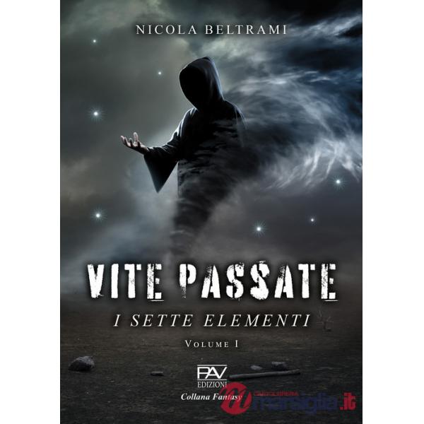 Vite passate. I sette elementi. Vol. 1