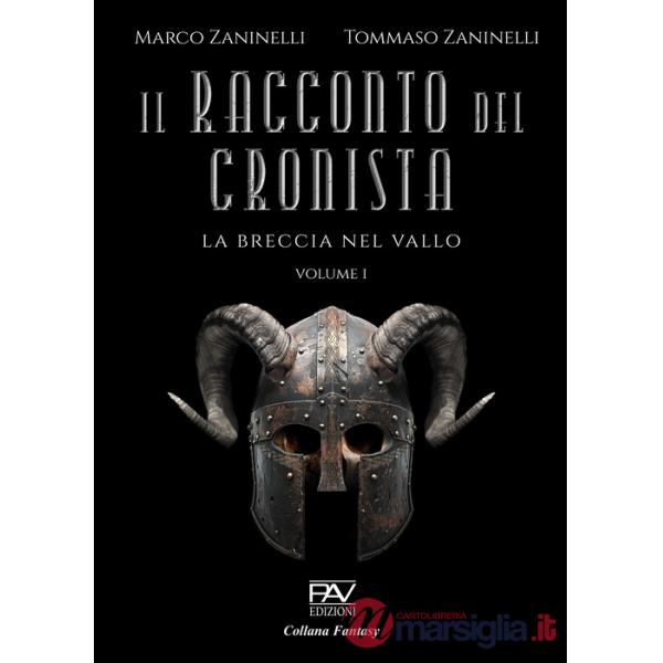 Racconto del cronista. La breccia nel vallo (Il). Vol. 1
