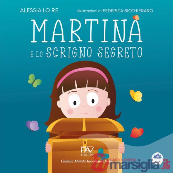 Martina e lo scrigno segreto. Mondo incantato ovetti