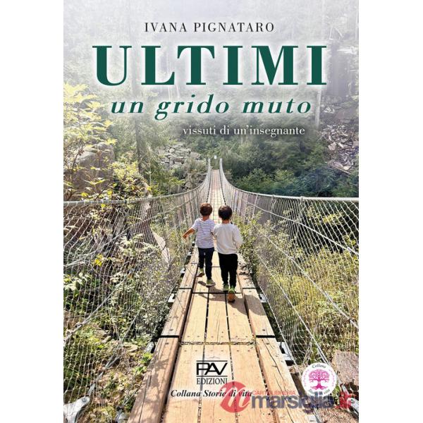 Ultimi. Un grido muto. Vissuti di un'insegnante