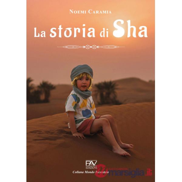 Storia di Sha. Ediz. illustrata (La)