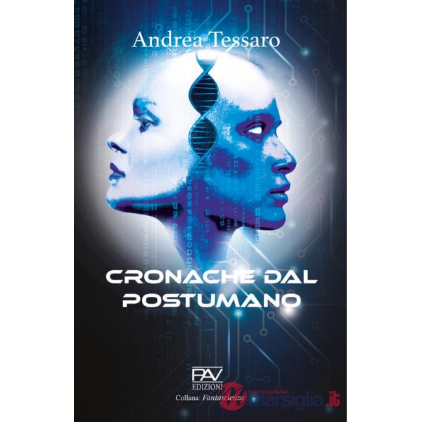 Cronache dal postumano