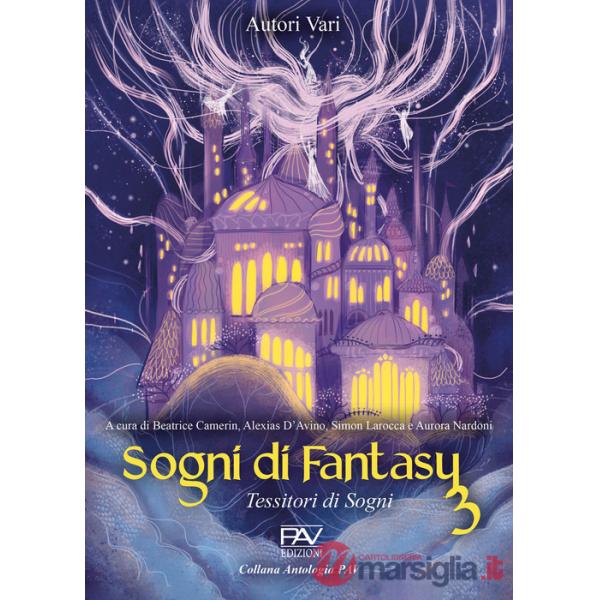 Sogni di Fantasy 3. Tessitori di sogni