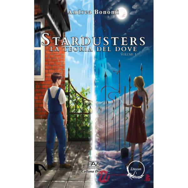Teoria del dove. Stardusters (La). Vol. 1