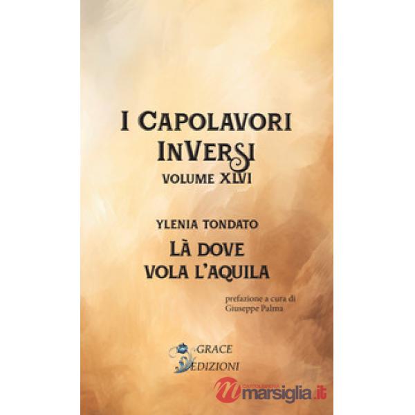 Là dove vola l'aquila. I Capolavori InVersi