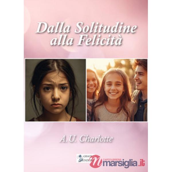 Dalla solitudine alla felicità