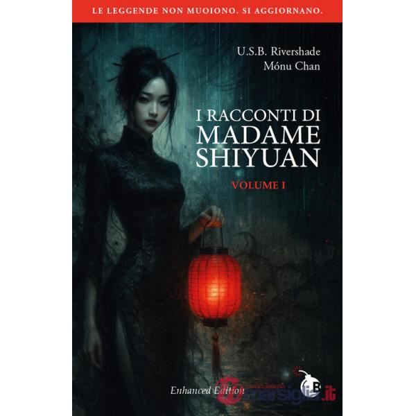 Racconti di Madame Shiyuan. Ediz. illustrata (I)
