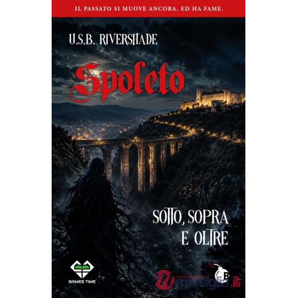 Spoleto sotto, sopra e oltre