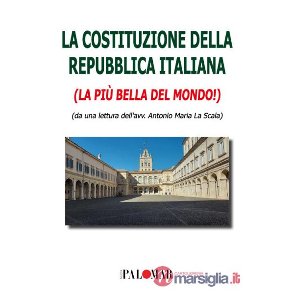 Costituzione della Repubblica Italiana. La più bella del mondo (La)