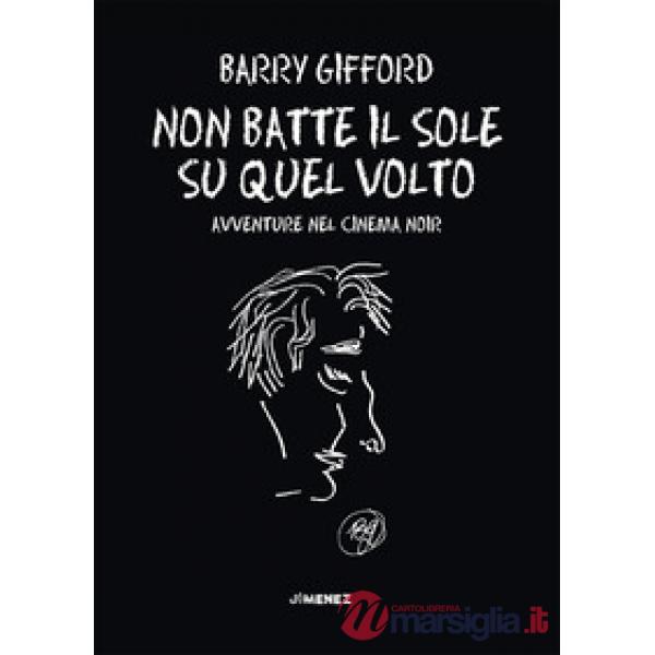 Non batte il sole su quel volto