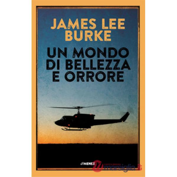 Mondo di bellezza e orrore (Un)